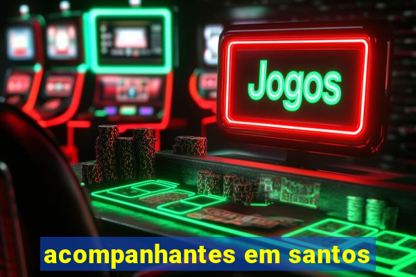 acompanhantes em santos